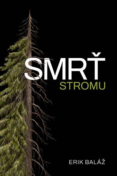 E-kniha Smrť stromu - Erik Baláž