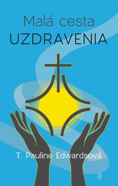 E-kniha Malá cesta uzdravenia - T. Pauline Edwards