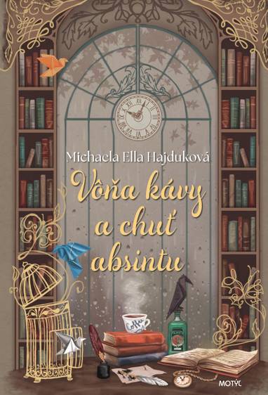 E-kniha Vôňa kávy a chuť absintu - Michaela Ella Hajduková