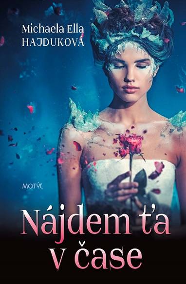 E-kniha Nájdem ťa v čase - Michaela Ella Hajduková
