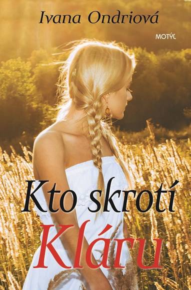 E-kniha Kto skrotí Kláru - Ivana Ondriová