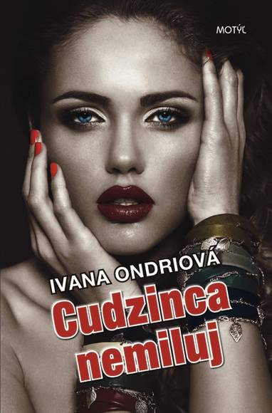 E-kniha Cudzinca nemiluj - Ivana Ondriová