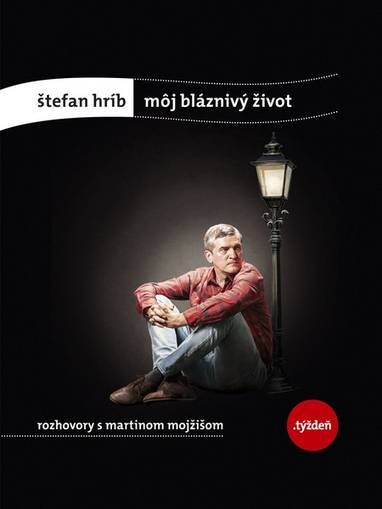 E-kniha Môj bláznivý život - Štefan Hríb, Martin Mojžiš