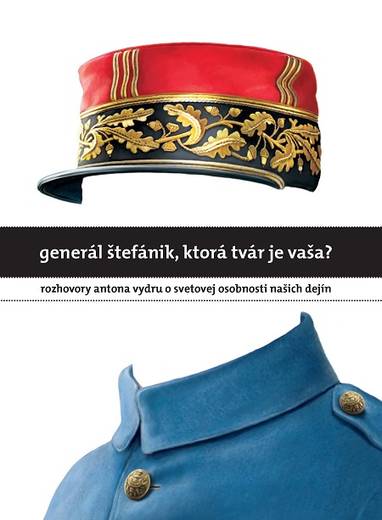 E-kniha Generál Štefánik, ktorá tvár je vaša? - Anton Vydra
