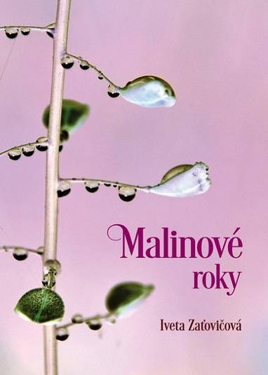 E-kniha Malinové roky - Iveta Zatovičová