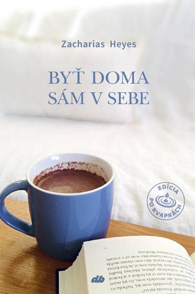 E-kniha Byť doma sám v sebe - Zacharias Heyes