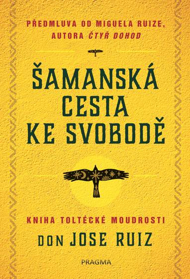 E-kniha Šamanská cesta ke svobodě - Don Jose Ruiz