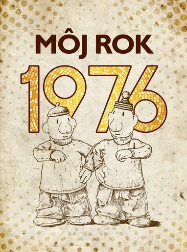 E-kniha Môj rok 1976 - Alena Breuerová, Silvia Vnenková, Anna Ölvecká