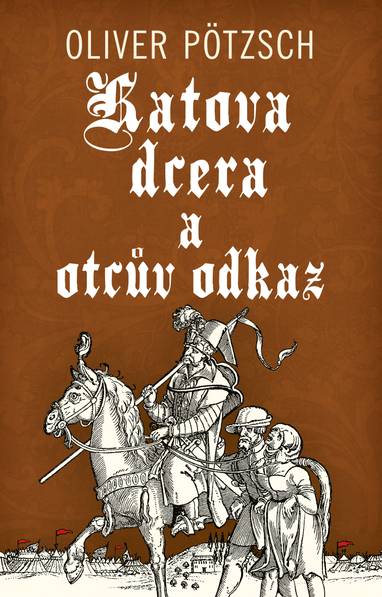 E-kniha Katova dcera a otcův odkaz - Oliver Pötzsch