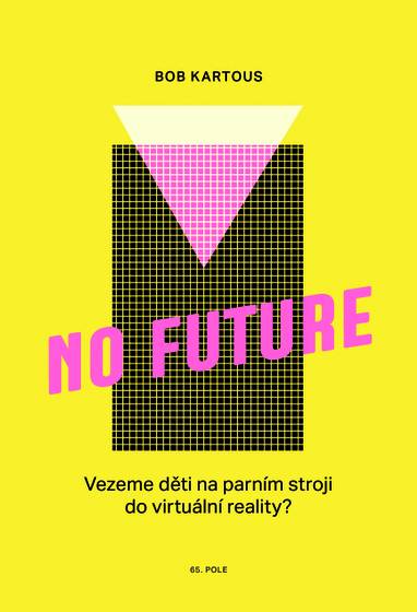 E-kniha NO FUTURE - Bob Kartous