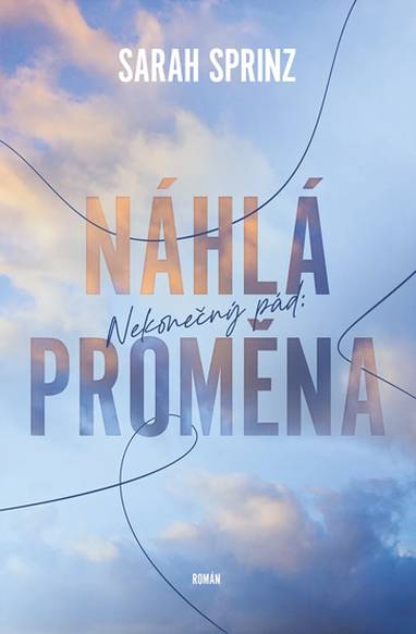 E-kniha Nekonečný pád: Náhlá proměna - Sarah Sprinz