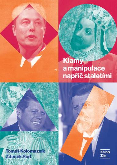 E-kniha Klamy a manipulace napříč staletími - Zdeněk Rod, Tomáš Kolomazník