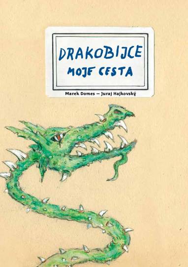 E-kniha Drakobijce Moje cesta - Marek Domes, Juraj Hajkovský