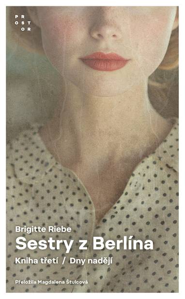 E-kniha Sestry z Berlína, Kniha třetí / Dny nadějí - Brigitte Riebe