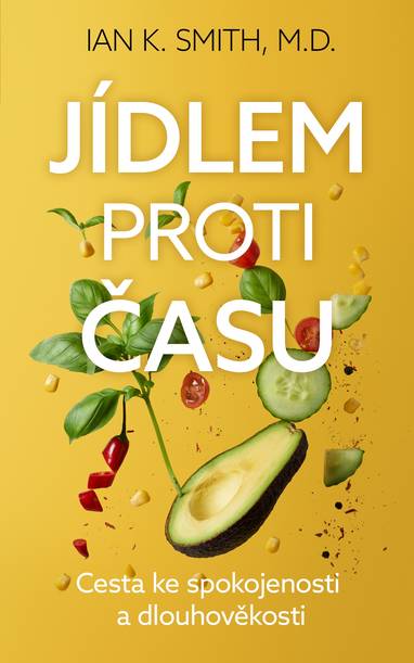 E-kniha Jídlem proti času - Cesta ke spokojenosti a dlouhověkosti - Ian K. Smith