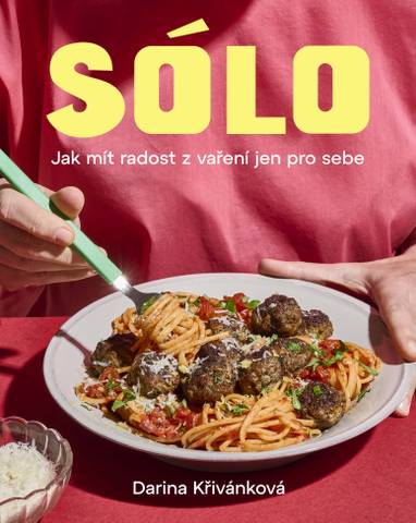 E-kniha Sólo. Jak mít radost z vaření jen pro sebe - Darina Křivánková