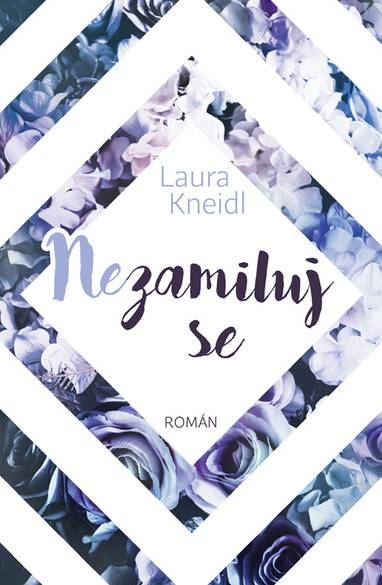 E-kniha Nezamiluj se - Laura Kneidl