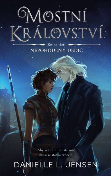 E-kniha Mostní království - Kniha třetí: Nepohodlný dědic - Danielle L. Jensen