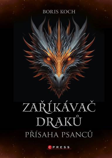 E-kniha Zaříkávač draků: Přísaha psanců - Boris Koch