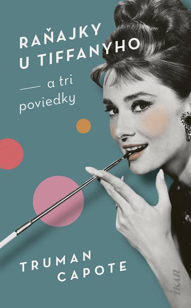 E-kniha Raňajky u Tiffanyho a tri poviedky - Truman Capote