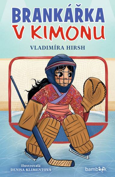 E-kniha Brankářka v kimonu - Vladimíra Hirsch