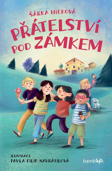 E-kniha Přátelství pod zámkem - Šárka Hieková