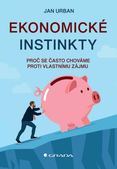 E-kniha Ekonomické instinkty - Proč se často chováme proti vlastnímu zájmu - Jan Urban