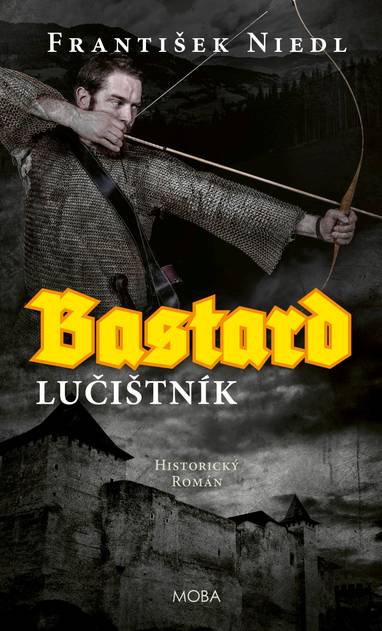 E-kniha Bastard - lučištník - František Niedl