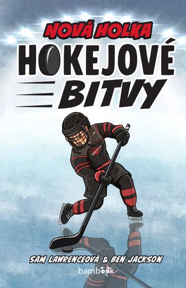E-kniha Hokejové bitvy - Nová holka - Sam Lawrenceová, Ben Jackson