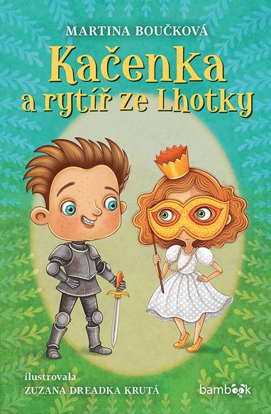 E-kniha Kačenka a rytíř ze Lhotky - Martina Boučková
