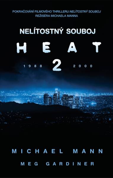 E-kniha Nelítostný souboj: Heat 2 - Michael Mann