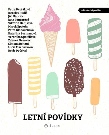 E-kniha Letní povídky - Petra Klabouchová, Lucie Macháčková, Veronika Opatřilová, Kateřina Surmanová, Jiří Hájíček, Viktorie Hanišová, Marek Epstein, Boris Dočekal, Simona Bohatá, Petra Dvořáková, Jana Poncarová, Jaroslav Rudiš, Zdeněk Grmolec