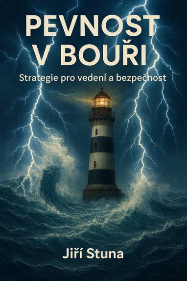 E-kniha Pevnost v bouři: Strategie pro vedení a bezpečnost - Jiří Stuna