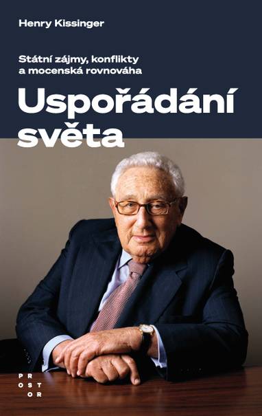 E-kniha Uspořádání světa. Státní zájmy, konflikty a mocenská rovnováha - Henry Kissinger