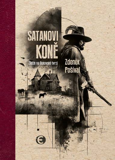 E-kniha Satanovi koně - Zločin na Bukovské tvrzi - Zdeněk Pošíval