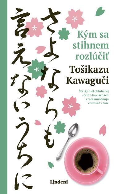 E-kniha Kým sa stihnem rozlúčiť - Tošikazu Kawaguči