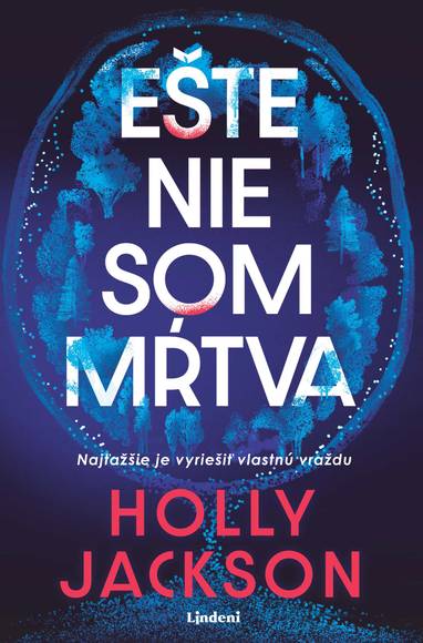E-kniha Ešte nie som mŕtva - Holly Jacksonová