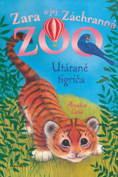 E-kniha Zara a jej Záchranná zoo - Utárané tigríča - Amelia Cobb