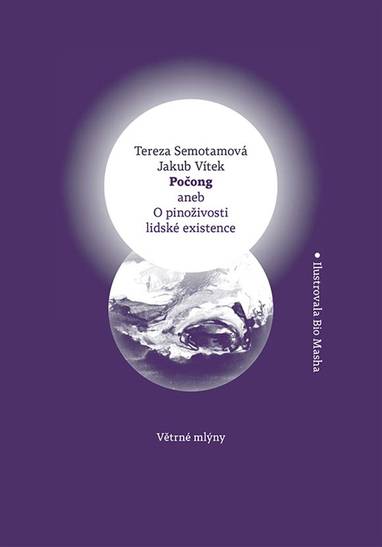 E-kniha Počong aneb O pinoživosti lidské existence - Jakub Vítek, Tereza Semotamová