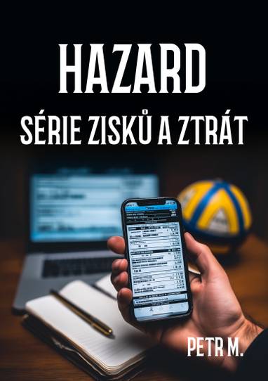 E-kniha Hazard: Série zisků a ztrát - Petr M.