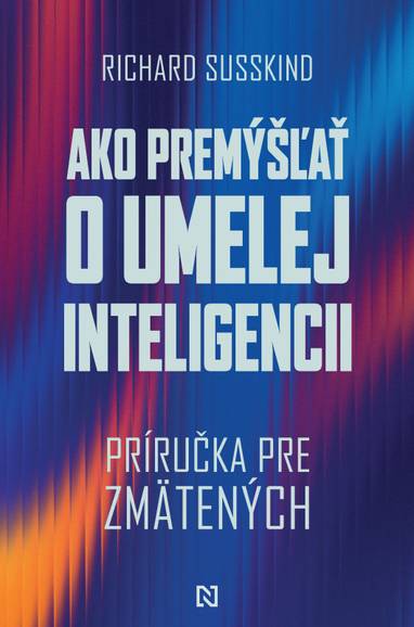 E-kniha Ako premýšľať o umelej inteligencii - Richard Süsskind