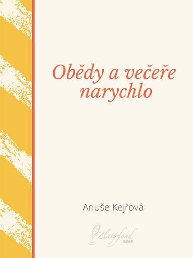 E-kniha Obědy a večeře narychlo - Anuše Kejřová
