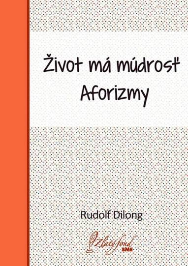 E-kniha Život má múdrosť - Rudolf Dilong