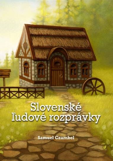 E-kniha Slovenské ľudové rozprávky - Samuel Czambel