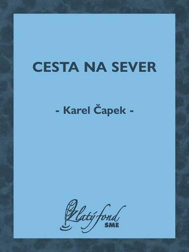 E-kniha Cesta na sever - Karel Čapek