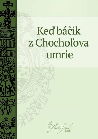 E-kniha Keď báčik z Chochoľova umrie - Martin Kukučín