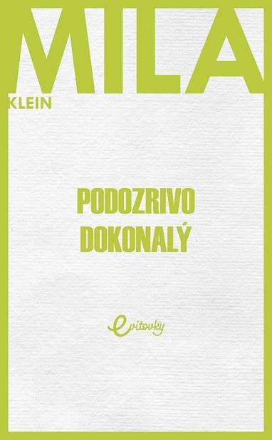 E-kniha Podozrivo dokonalý - Mila Klein
