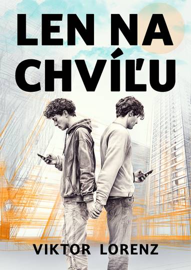 E-kniha Len na chvíľu - Viktor Lorenz