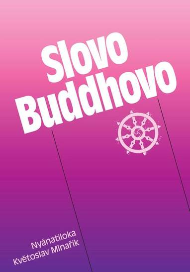 E-kniha Slovo Buddhovo - Nyánatiloka Maháthera, Květoslav Minařík