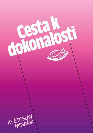 E-kniha Cesta k dokonalosti - Květoslav Minařík